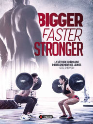 Title: Bigger Faster Stronger: La méthode américaine d'entraînement des jeunes, Author: Greg Shepard