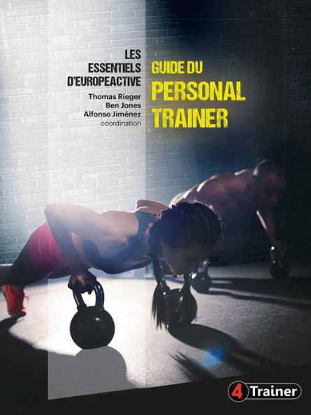 Guide du personal trainer: Les essentiels d'Europeactive