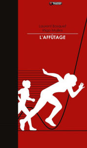 Title: L'Affûtage, Author: Laurent Bosquet