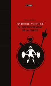 Title: Approche moderne du développement de la force, Author: Olivier Bolliet