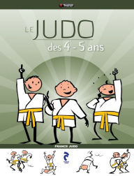 Title: Le Judo des 4-5 ans, Author: France Judo