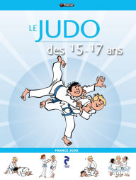 Title: Le Judo des 15-17 ans, Author: France Judo