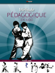 Title: Méthode pédagogique en judo, Author: France Judo