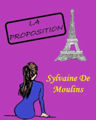 Title: La Proposition, Author: Sylvaine De Moulins