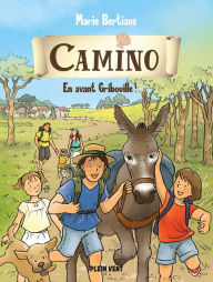 Title: En avant Gribouille !: Camino volume 2, Author: Marie Bertiaux