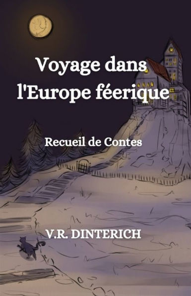 Voyage dans l'Europe féerique