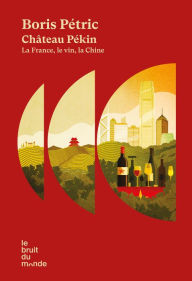 Title: Château Pékin, Author: Boris Pétric