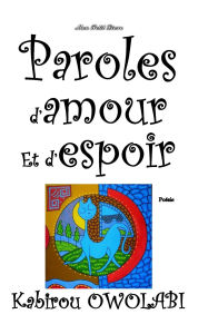 Title: Paroles d'amour et d'espoir: Mon Petit Livre, Author: Mon Petit Livre