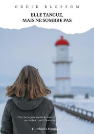 Title: Elle tangue, mais ne sombre pas, Author: Oddie Blossom