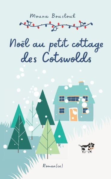 Noël au petit cottage des Cotswolds: Comédie romantique