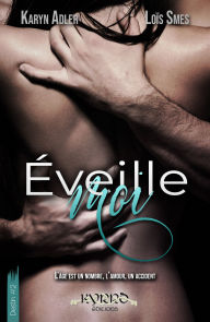Title: Éveille-moi - Destin #2: Tomber amoureux par accident. New Romance Age Gap palpitante, Author: Loïs Smes