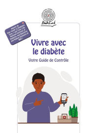 Title: Vivre avec le diabète: Votre Guide de Contrôle, Author: Collectif