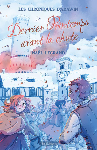 Dernier Printemps avant la chute: Les Chroniques d'Arawin