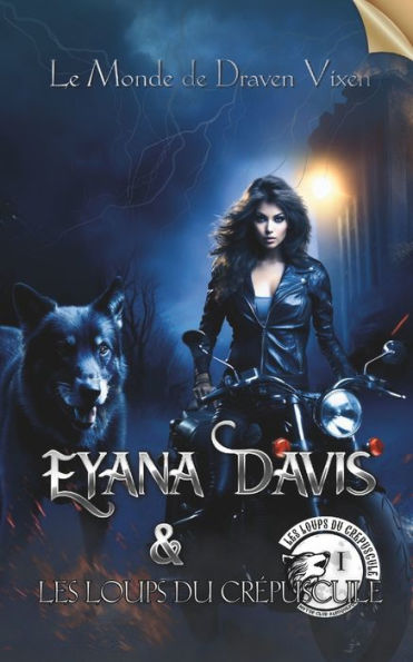 Eyana Davis & Les Loups du Crépuscule: Tome 1