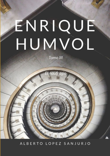 Enrique Humvol Tomo III: El naufragio