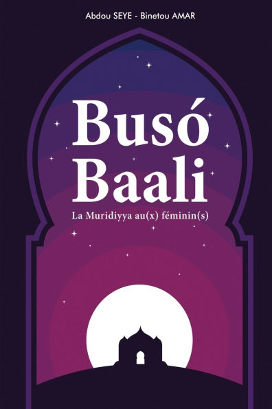 Busï¿½ Baali: La Muridiyya au(x) fï¿½minin(s)
