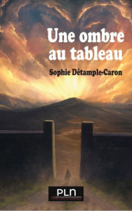 Title: Une ombre au tableau, Author: Sophie Détample-Caron