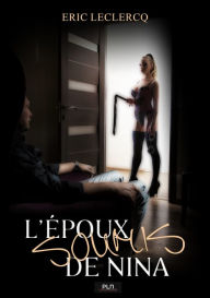 Title: L'époux soumis de Nina, Author: Eric Leclercq