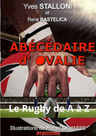 Title: Abécédaire d'Ovalie: Le Rugby de A à Z, Author: Yves Stalloni