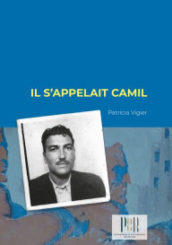 Title: Il s'appelait Camil, Author: Patricia Vigier