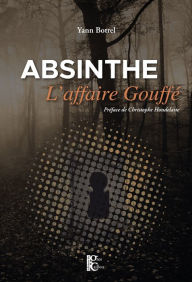 Title: Absinthe, l'affaire Gouffé, Author: Yann Botrel