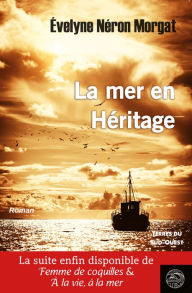 Title: La mer en héritage, Author: Évelyne Néron Morgat