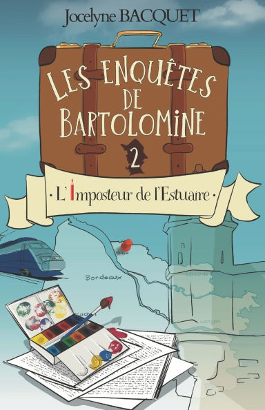 L'imposteur de l'Estuaire: Les enquï¿½tes de Bartolomine