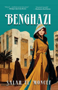 Title: Benghazi, Author: Salah El Moncef