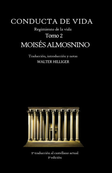 Conducta de Vida - Tomo 2: El regimiento de la vida de R. Moisï¿½s Almosnino