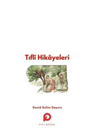 Title: TiflÃ¯Â¿Â½ HikÃ¯Â¿Â½yeleri, Author: David Selim Sayers