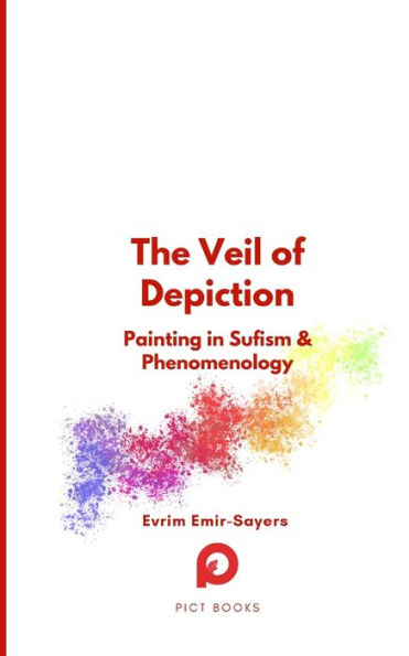 The Veil of Depiction: Painting Sufism and Phenomenology