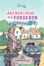 L'Archï¿½ologue et le Forgeron, ï¿½ la dï¿½couverte de Vercingï¿½torix: cosy mystery (sï¿½rie terminï¿½e)