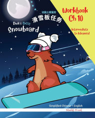 Title: Snowboard 10 - Simplified Chinese + English Magali Marmot Humorous Reading Workbook: Bilingual Chinese English Vocabulary Exercises for kids aged 8 yrs and up. Intermediate to Advanced., Author: Muddy Frank