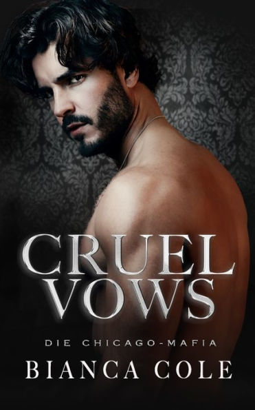 Cruel Vows: Eine Mafia-Romanze mit dunkler Zwangsheirat