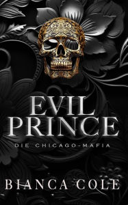 Title: Evil Prince: Eine dunkle Mafia Romanze, Author: Valora Fanell