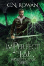 imPerfect Fae: A Darkly Funny Supernatural Suspense Mystery