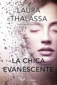 Title: La chica evanescente, Author: Laura Thalassa