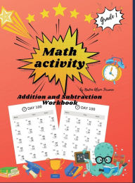 Title: Math activity addition and subtraction workbook grade 1: Double Digit Addition & Subtraction100 Days of Practice, 20 exercises / page, Author: Nadine Alison Torrance