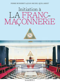 Title: Initiation à la franc-maçonnerie, Author: Pierre Buisseret