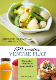 Title: 130 recettes ventre plat, Author: Claire Pinson