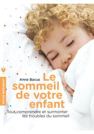 Title: Le sommeil de votre enfant, Author: Anne Bacus