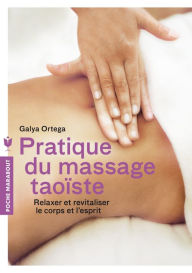 Title: Pratique du massage taoïste, Author: Galya Ortega