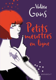 Title: Petits meurtres en ligne, Author: Valérie Gans