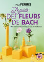 Le guide des fleurs du Docteur Bach