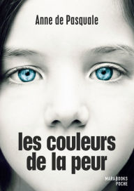 Title: Les couleurs de la peur, Author: Anne de Pasquale