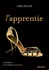 Title: L'apprentie - La soumise vol. 3, Author: Tara Sue Me