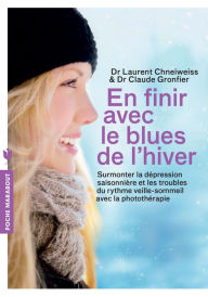 Title: En finir avec le blues de l'hiver, Author: Laurent Chneiweiss