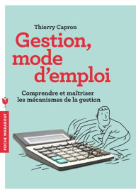 Title: Gestion, mode d'emploi, Author: Thierry Capron