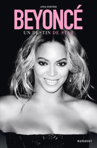 Title: Beyoncé - Un destin de Star, Author: Anna Pointer