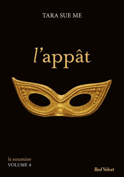 L'appât - La soumise vol. 4